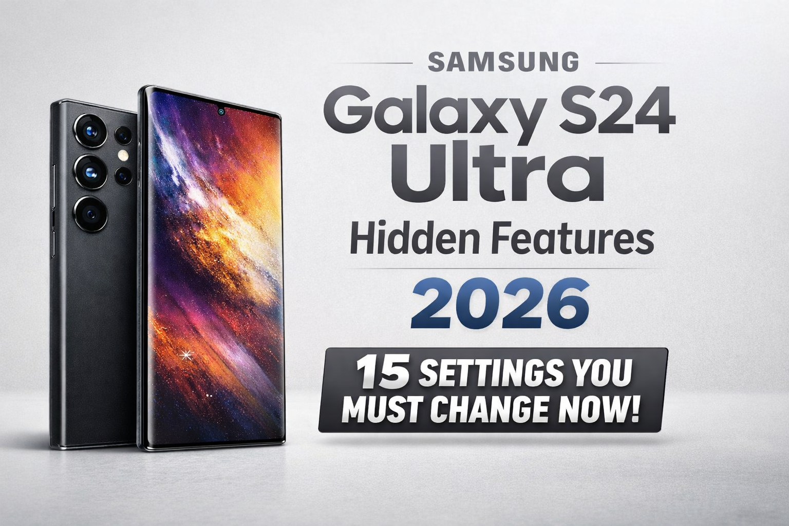 Samsung Galaxy S24 Ultra hidden features 2026 minimalist cover image